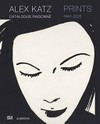 Alex Katz - Prints: catalogue raisonné, 1947-2023