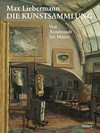 Max Liebermann - Die Kunstsammlung: von Rembrandt bis Manet