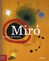 Miró - Malerei als Poesie: Bucerius Kunst Forum, Hamburg, 31. Januar bis 25. Mai 2015, Kunstsammlung Nordrhein-Westfalen, Düsseldorf, 13. Juni bis 27. September 2015