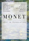 Monet - Lost in translation: Corot, Courbet, Diaz de la Peña, Rousseau, Boudin, Pissarro, Degas, Sisley, Morisot, Guillaumin, Renoir, Gauguin