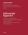 Glänzende EigenArt: Akten der Tagung 2015 zum 50. Todesjahr des Sammlers Oskar Reinhart und ein Essay zu einem Werk der Sammlung