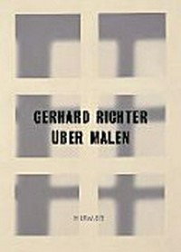 Gerhard Richter - Über Malen, frühe Bilder