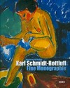 Karl Schmidt-Rottluff: eine Monographie