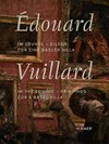 Édouard Vuillard: Im Louvre - Bilder für eine Basler Villa = Édouard Vuillard: In the Louvre - paintings for a Basel villa