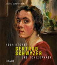 Gertrud Schwyzer - hoch begabt und schizophren