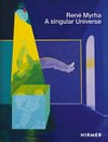 René Myrha - Ein einzigartiges Universum = René Myrha - A singular universe