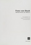 Franz von Stuck - Meisterwerke der Malerei [Museum Villa Stuck, 4. Dezember 2008 bis 15. März 2009]