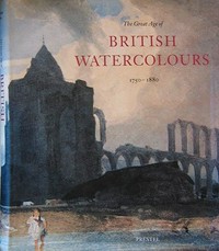 The great age of British watercolours, 1750-1880: Royal Academy of London, 15.1.-12.4.1993, National Gallery of Art, Washington, 9.5.-25.7.1993