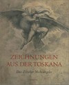 Zeichnungen aus der Toskana: das Zeitalter Michelangelos : [Saarland Museum Saarbrücken, 28. September - 23. November 1997]