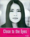 Close to the eyes: the portraits of Xiao Hui Wang : [published in conjunction with an exhibition held at the Versicherungskammer Bayern, Munich, 6 Feb. - 6 April 2002 and at the Haus der Kulturen der Welt, Berlin, summe