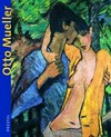 Otto Mueller [diese Publikation erschien anlässlich der gleichnamigen Ausstellung in der Kunsthalle der Hypo-Kulturstiftung München vom 21. März bis 22. Juni 2003]