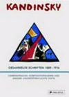 Wassily Kandinsky - Gesammelte Schriften 1889-1916: Farbensprache, Kompositionslehre und andere unveröffentlichte Texte