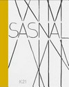 Wilhelm Sasnal [diese Publikation erscheint aus Anlass der Ausstellung "Wilhelm Sasnal" in: K21 Kunstsammlung Nordrhein-Westfalen, Düsseldorf, 5. September 2009 - 10. Januar 2010]
