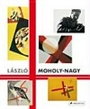 László Moholy-Nagy - Retrospektive [diese Publikation erscheint anlässlich der Ausstellung "László Moholy-Nagy: Retrospektive", Schirn Kunsthalle Frankfurt, 8. Oktober 2009 - 7. Februar 2010]