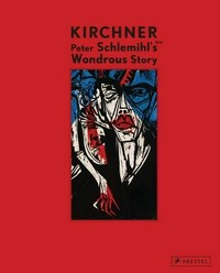 Ernst Ludwig Kirchner - Peter Schlemihl's wondrous story