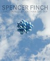 Spencer Finch - The brain is wider than the sky
