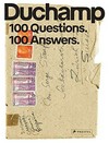 Marcel Duchamp - 100 questions. 100 answers.
