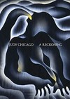 Judy Chicago - A reckoning