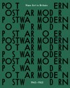 Postwar modern: new art in Britain 1945-1965