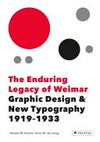 The enduring legacy of Weimar: graphic design & new typrography 1919-1933