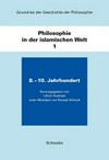 Grundriss der Geschichte der Philosophie: Band 1 Philosophie der islamischen Welt 8. - 10. Jahrhundert / hrsg. von Ulrich Rudolph ... [et al.]
