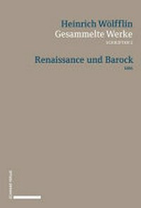 Renaissance und Barock: eine Untersuchung über Wesen und Entstehung des Barockstils in Italien : 1888