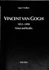 Vincent Van Gogh, 1853-1890: vision and reality