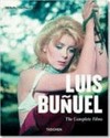 Luis Buñuel: eine Chimäre 1900 - 1983 : [sämtliche Filme]