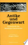 Antike und Gegenwart: Festschrift für Matthias Gatzemeier
