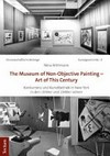 The Museum of non-opjective painting - art of this century: Konkurrenz und Kunstbetriebe in New York in den 1930er und 1940er Jahren