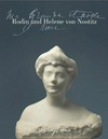 Rodin und Helene von Nostitz [26. November 1999 bis 13. Februar 2000]