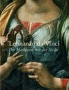 Leonarda da Vinci: die Madonna mit der Nelke [offizielle Begleitpublikation der Ausstellung "Leonardo da Vinci - die Madonna mit der Nelke" in der Alten Pinakothek München vom 15. September bis 3. Dezember 2006]