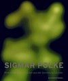 Sigmar Polke - Photographische Arbeiten aus der Sammlung Garnatz