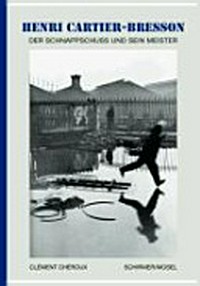 Henri Cartier-Bresson - Der Schnappschuss und sein Meister