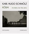 Karl Hugo Schmölz - Köln: Architekturfotografien der fünfziger Jahre