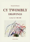 Cy Twombly - Drawings: cat. rais. Vol. 7 1980-1989