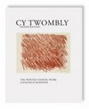 Cy Twombly - The printed graphic work: catalogue raisonné