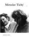 Miroslav Tichý [dieser Katalog erscheint aus Anlass der Ausstellung "Miroslav Tichý" im Kunsthaus Zürich, 15. Juli bis 18. September 2005]