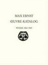 Max Ernst, Oeuvre-Katalog [7] Werke 1964 - 1969