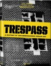Trespass: a history of uncommissioned urban art
