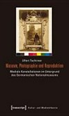 Museum, Photographie und Reproduktion: mediale Konstellationen im Untergrund des Germanischen Nationalmuseums
