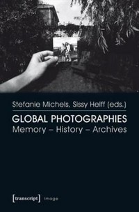 Global photographies: memory, history, archives