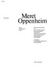 Meret Oppenheim - Spuren durchstandener Freiheit