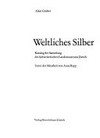 Weltliches Silber: Katalog der Sammlung des Schweizerischen Landesmuseums Zürich