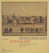 Herrlibergers Topograph: Das zeichnerische Werk des Küfers Hans Conrad Nözli, 1709-1751