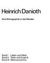 Heinrich Danioth: eine Monographie in 3 Bänden