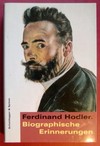 Ferdinand Hodler: biographische Erinnerungen