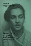 Meret Oppenheim - Worte nicht in giftige Buchstaben einwickeln: das autobiografische Album "Von der Kindheit bis 1943" und unveröffentliche Briefwechsel