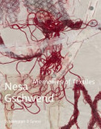 Nesa Gschwend - Memories of textiles