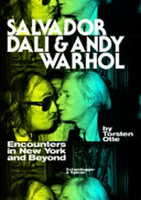 Salvador Dalí & Andy Warhol: encounters in New York and beyond